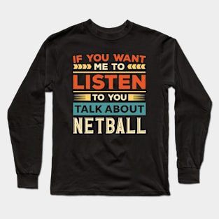 Talk About Netball Long Sleeve T-Shirt